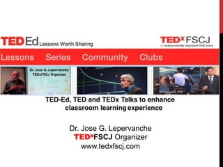Dr. Jose G. Lepervanche
TEDxFSCJ Organizer
www.tedxfscj.com
 
