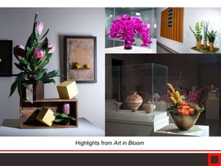 Highlights from Art in Bloom
 