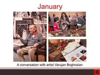 January
A conversation with artist Varujan Boghosian
 