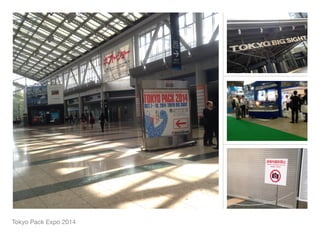 Tokyo Pack Expo 2014
 