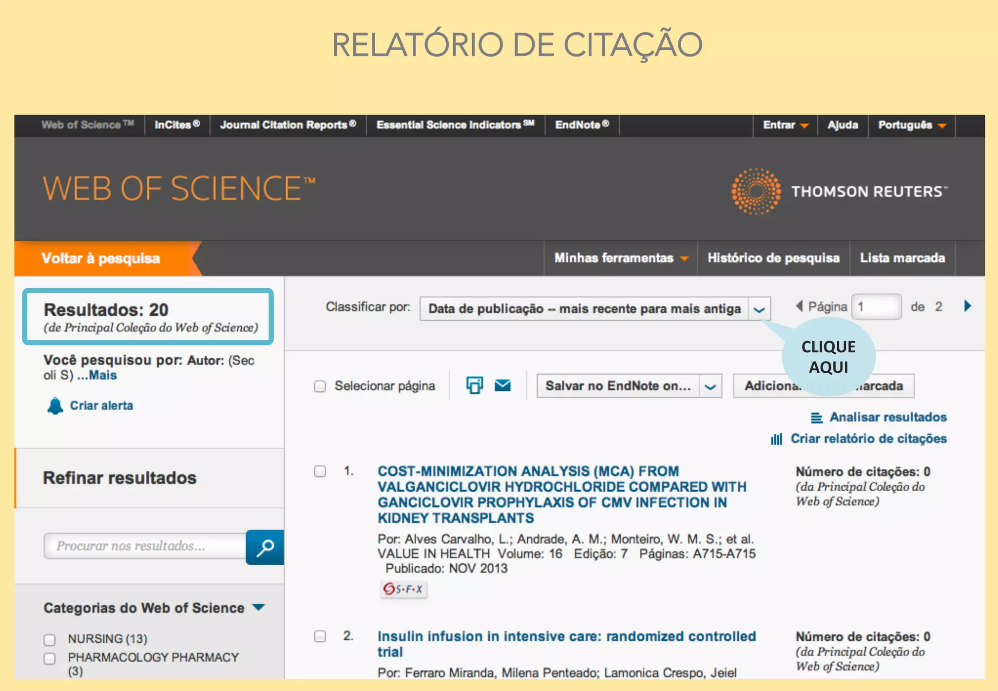 21	
  
RELATÓRIO DE CITAÇÃO
CLIQUE	
  
AQUI	
  	
  
 