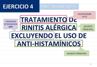 34	
  
EJERCICIO	
  4	
  
ASUNTO	
  PRINCIPAL	
  
ASUNTO	
  	
  
PRINCIPAL	
  
TRATAMIENTO	
  DE	
  	
  
RINITIS	
  ALÉRGI...