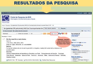 27	
  
IMPRIMA,	
  EXPORTE	
  	
  
(PARA	
  GERENCIADORES	
  DE	
  
REFERÊNCIA	
  COMO	
  ENDNOTE)	
  
OU	
  ENVIE	
  POR	
  E-­‐MAIL	
  
RESULTADOS DA PESQUISA
 