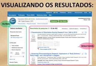 17	
  
VISUALIZANDO	
  OS	
  RESULTADOS:	
  
RESULTADOS	
  
FILTROS	
  
 