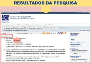 25	
  
4	
  
resultados	
  
RESULTADOS DA PESQUISA
 