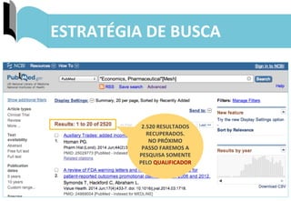 28	
  
ESTRATÉGIA	
  DE	
  BUSCA	
  
2.520	
  RESULTADOS	
  
RECUPERADOS.	
  	
  
NO	
  PRÓXIMO	
  	
  
PASSO	
  FAREMOS	
  A	
  
PESQUISA	
  SOMENTE	
  
PELO	
  QUALIFICADOR	
  
 