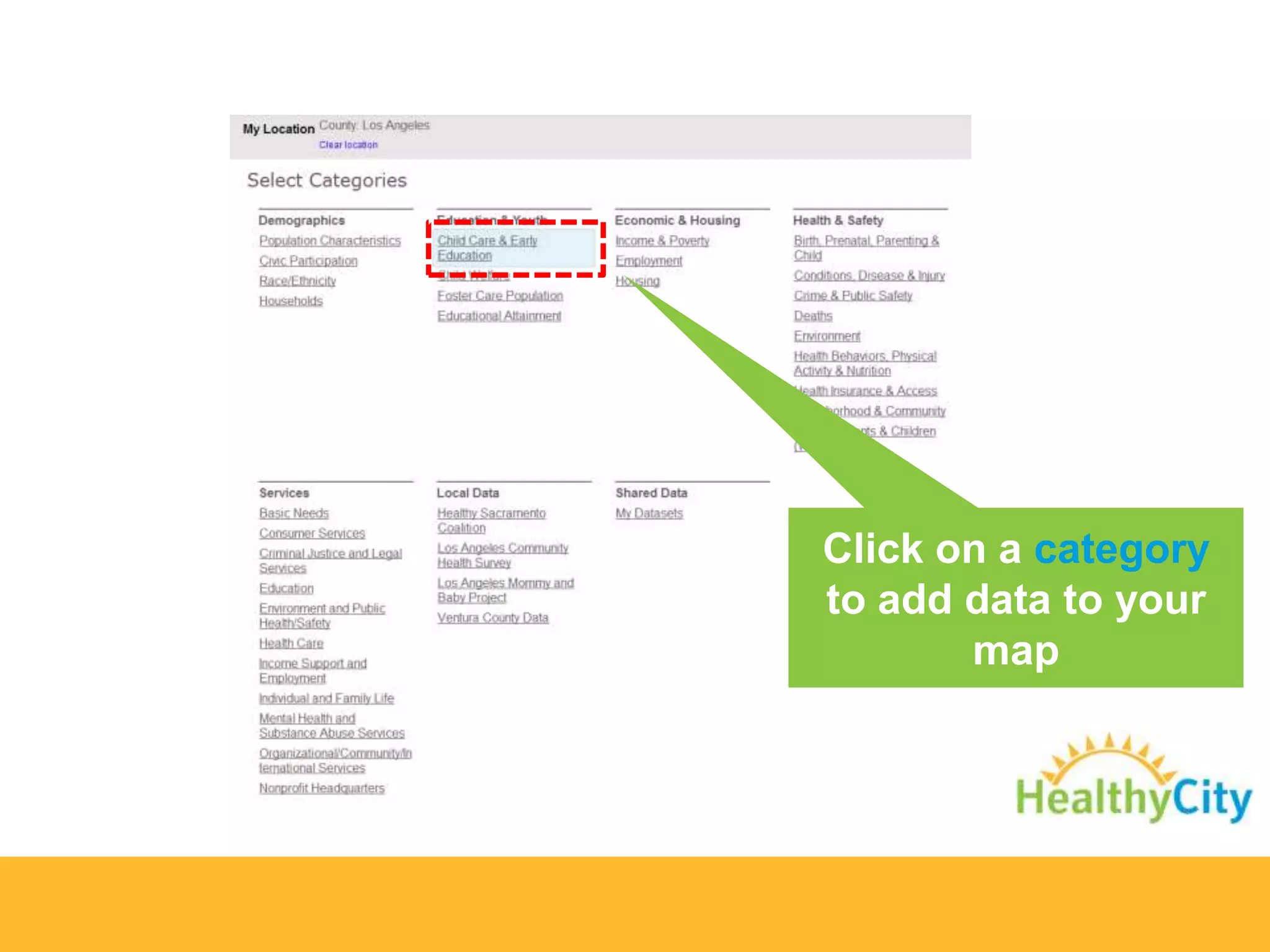Click on a category
to add data to your
map
 