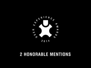 2 HONORABLE MENTIONS 
© 2012 User Experience Awards UserExperienceAwards.com #UXAwards @UXAwards 
 