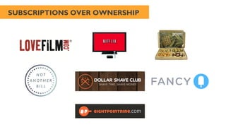 SUBSCRIPTIONS OVER OWNERSHIP	


 