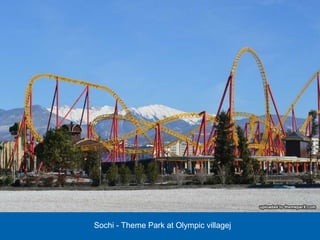 Sochi - Theme Park at Olympic villagej
 