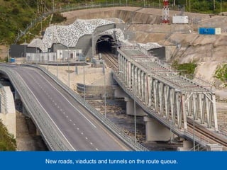 New roads, viaducts and tunnels on the route queue.
 