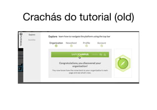 Crachás do tutorial (old)
 