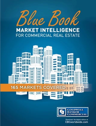 CBCworldwide.com
Download the digital edition at
MARKET INTELLIGENCE
FOR COMMERCIAL REAL ESTATE
 