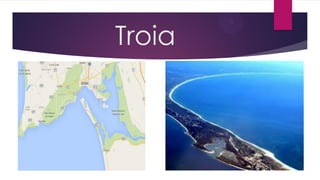 Troia
 