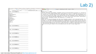 Learn more about Advanced Analytics at http://www.alpinenow.com
Lab 2)
 