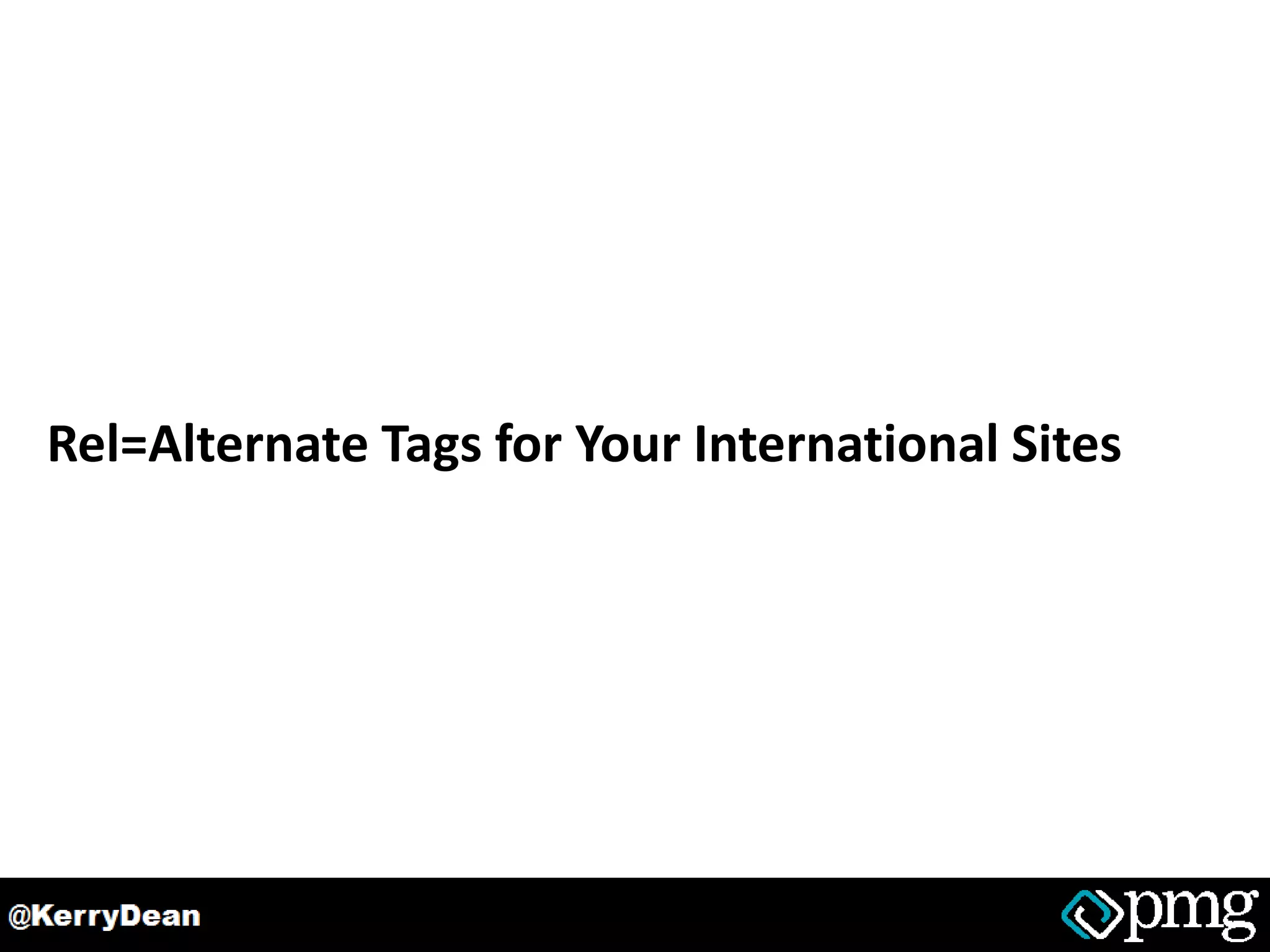 Rel=Alternate Tags for Your International Sites
 