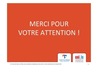 MERCI	
  POUR	
  	
  
VOTRE	
  ATTENTION	
  !	
  
16	
  
 