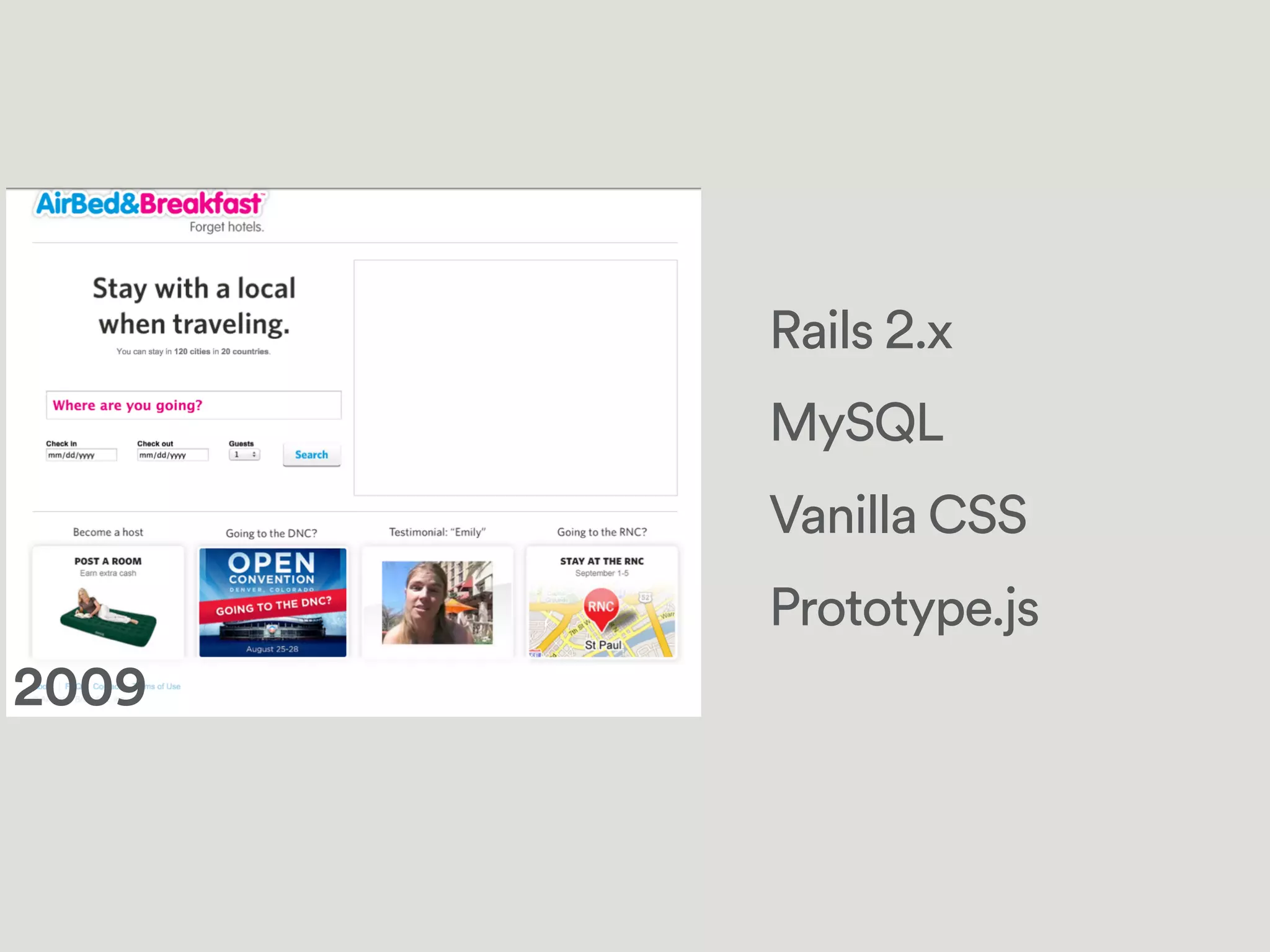 Rails 2.x
MySQL
Vanilla CSS
Prototype.js
!2009
 