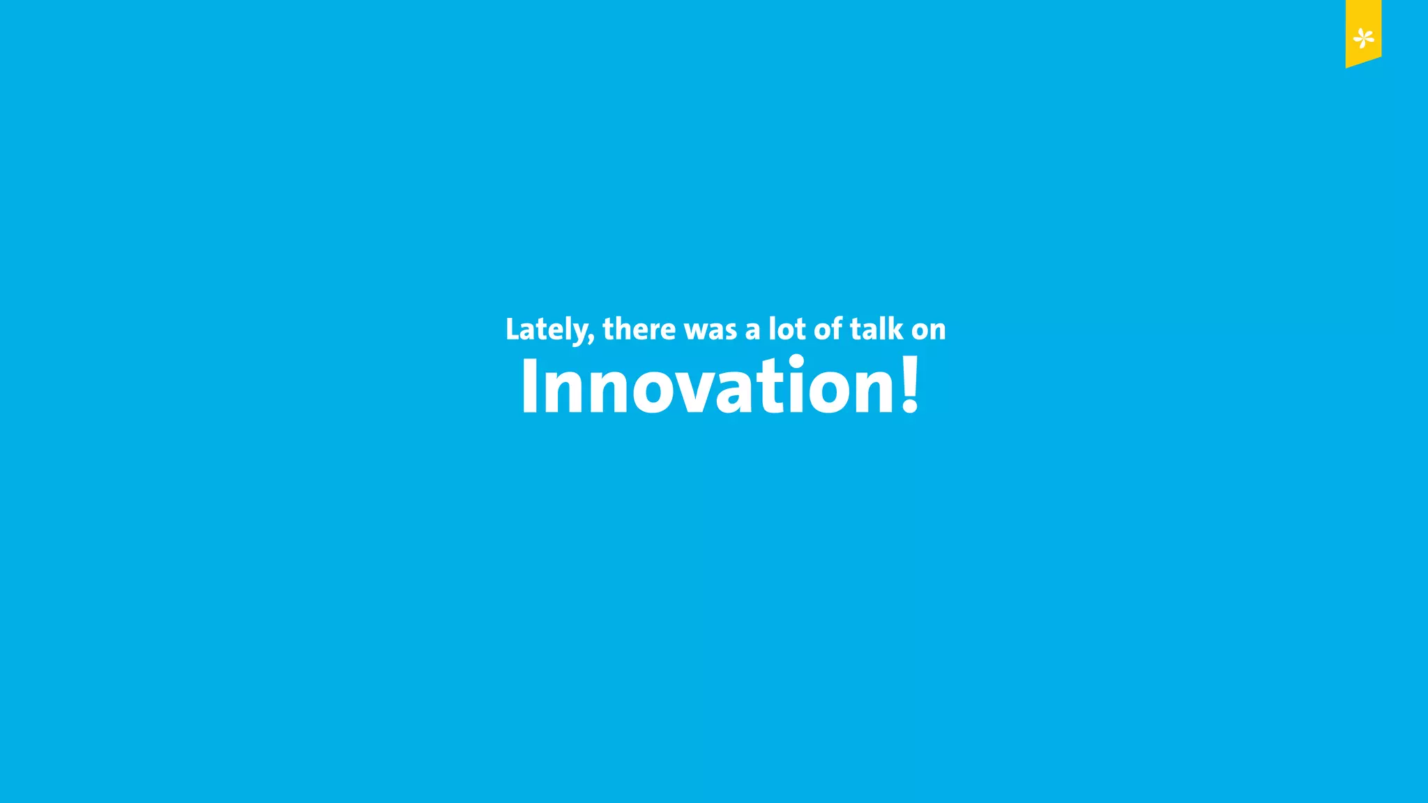 © Copyright 2015 Digital Leadership GmbH 39
Innovation!
Lately, there was a lot of talk on
 