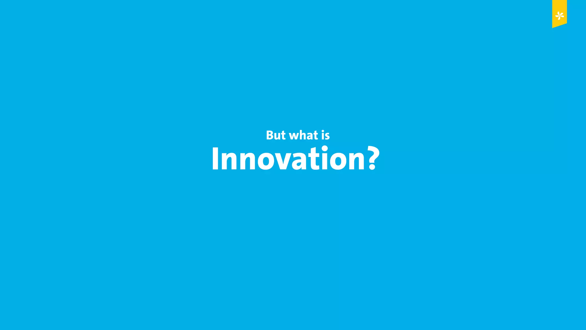 © Copyright 2015 Digital Leadership GmbH 40
Innovation?
But what is
 