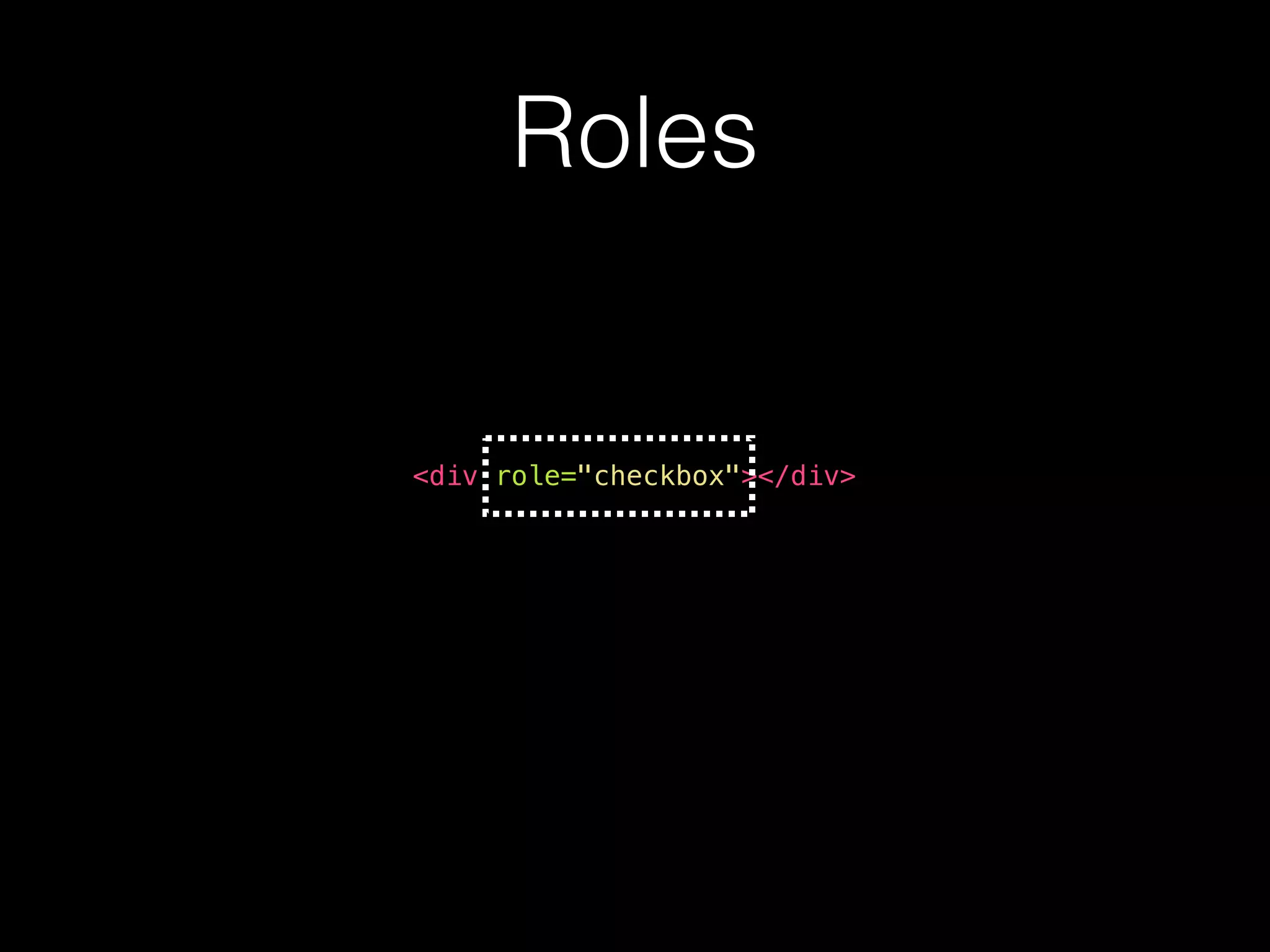 Roles <div role="checkbox"></div> 