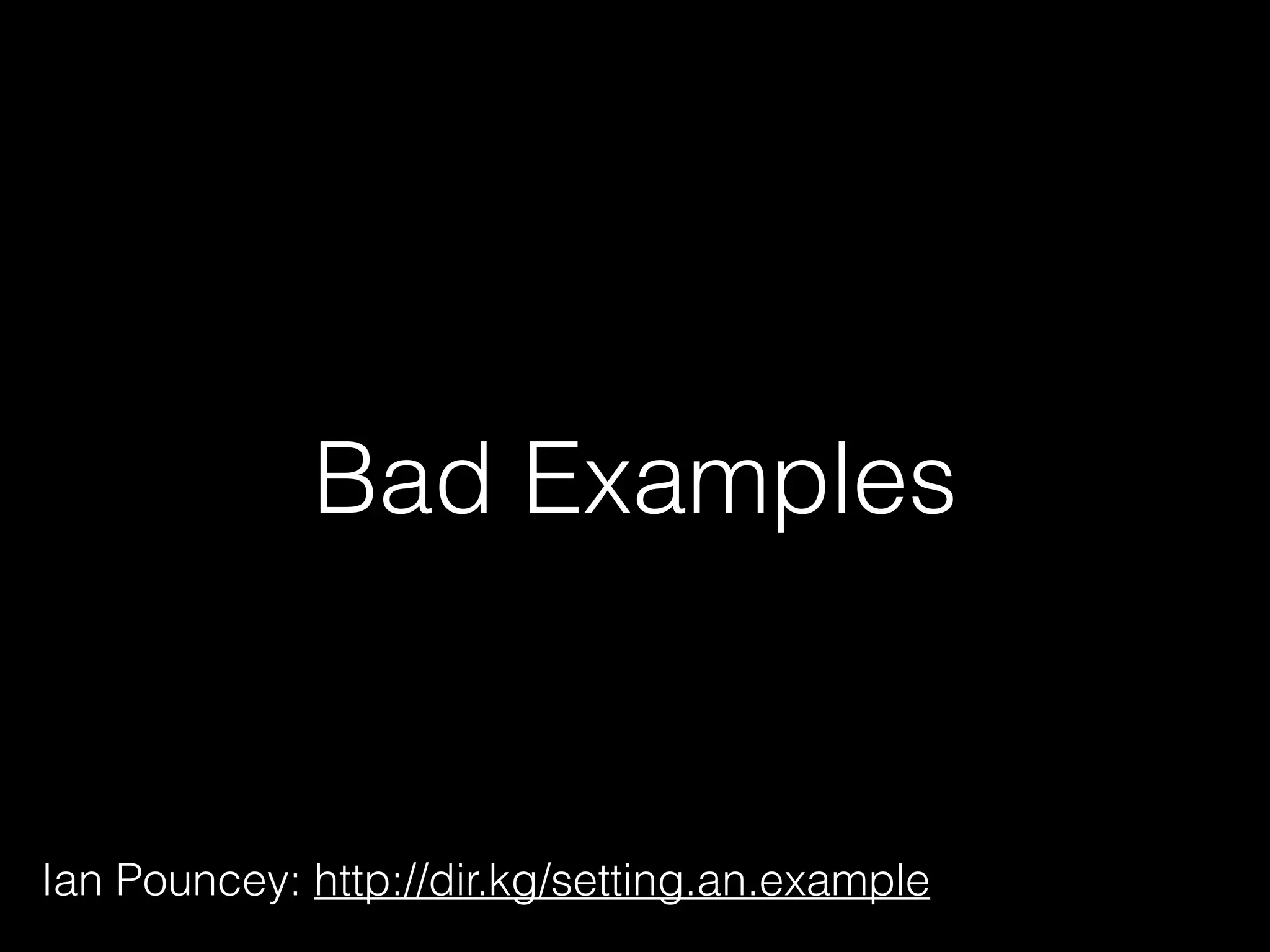 Bad Examples Ian Pouncey: http://dir.kg/setting.an.example 