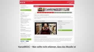 HanseMOOC – Man sollte nicht erkennen, dass das Moodle ist
 