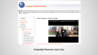 Embedded Elements statt Links
 