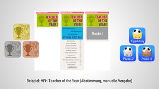Beispiel: VFH Teacher of the Year (Abstimmung, manuelle Vergabe)
 