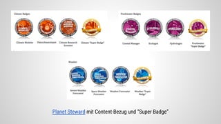 Planet Steward mit Content-Bezug und “Super Badge”
 