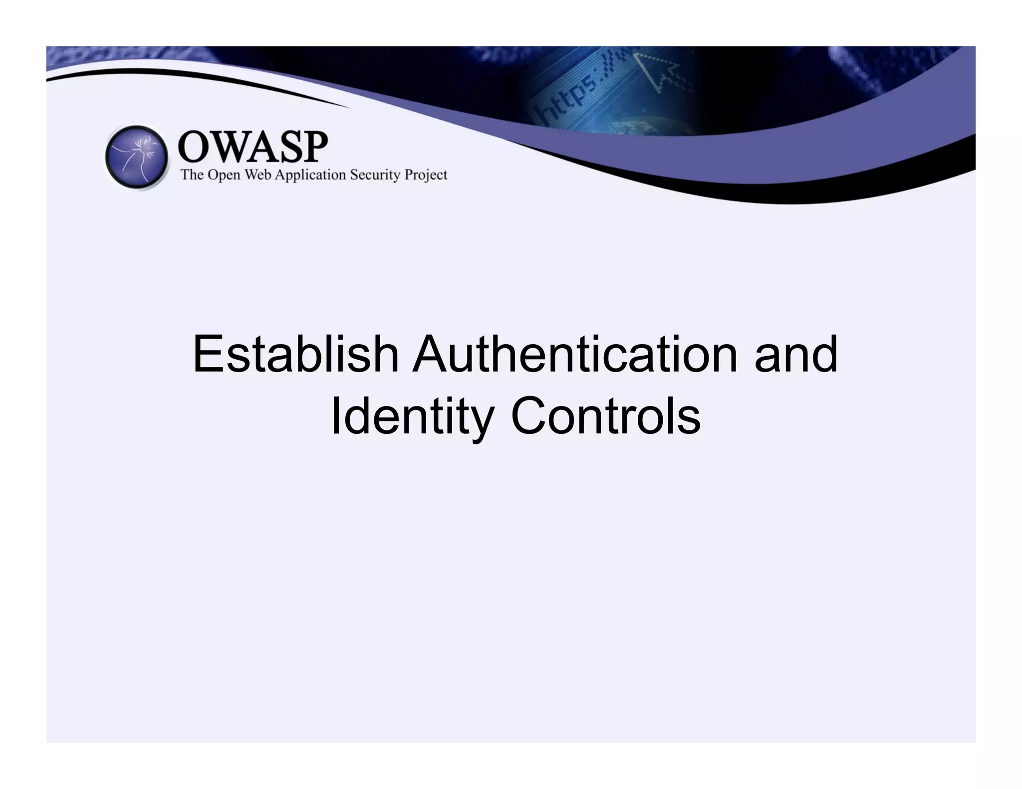 Establish Authentication and
Identity Controls
 