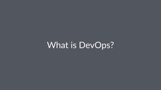 What%is%DevOps?
 