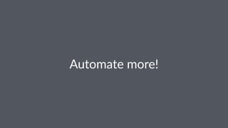 Automate(more!
 