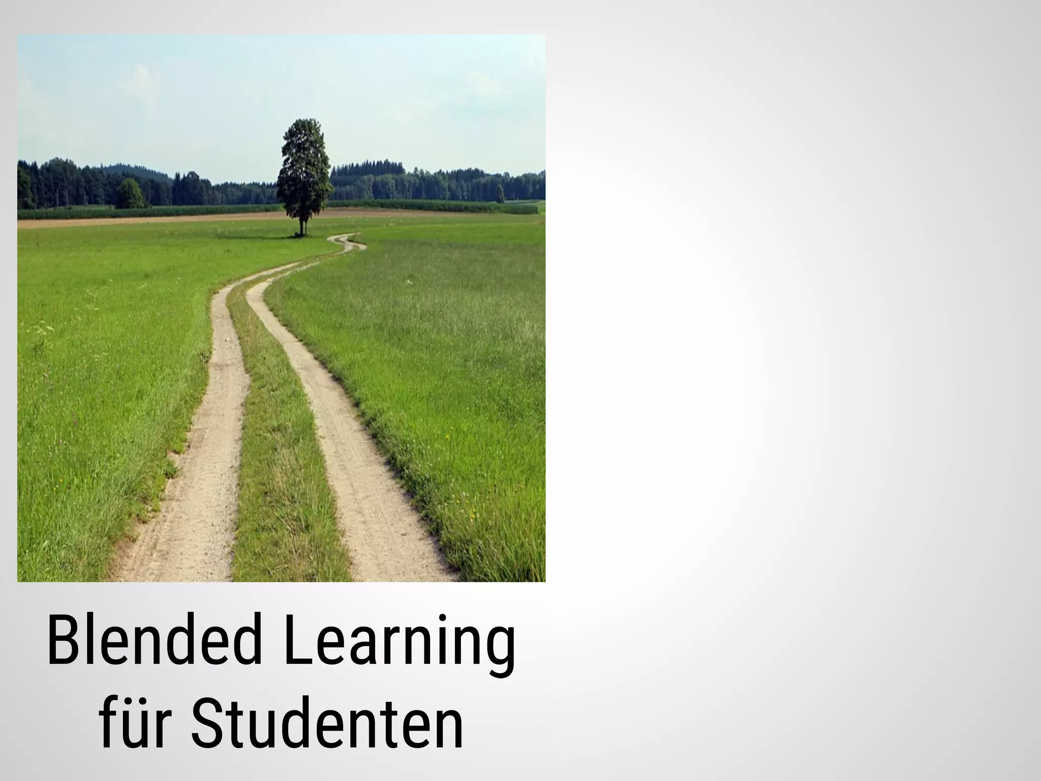 Blended Learning
für Studenten
 