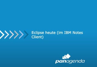 14
Eclipse heute (im IBM Notes
Client)
 