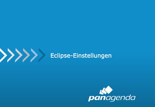19
Eclipse-Einstellungen
 