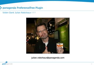 29
panagenda PreferenceTree Plugin
Vielen Dank Julian Robichaux ! ! !
julian.robichaux@panagenda.com
 