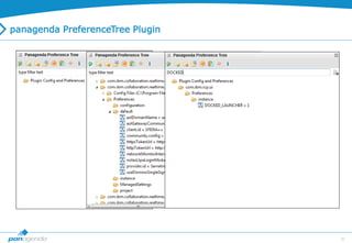 30
panagenda PreferenceTree Plugin
 