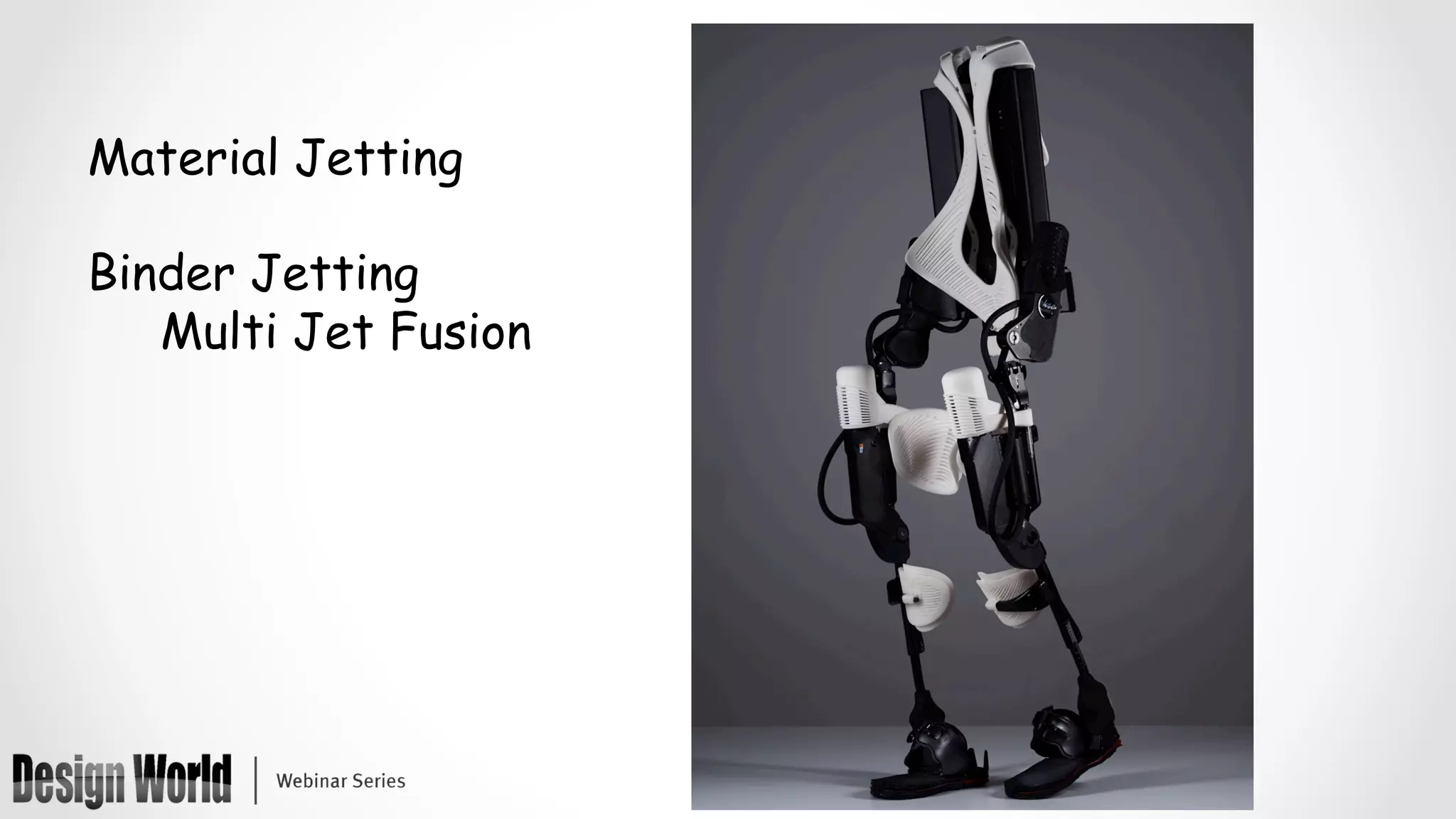 Material Jetting
Binder Jetting
Multi Jet Fusion
 