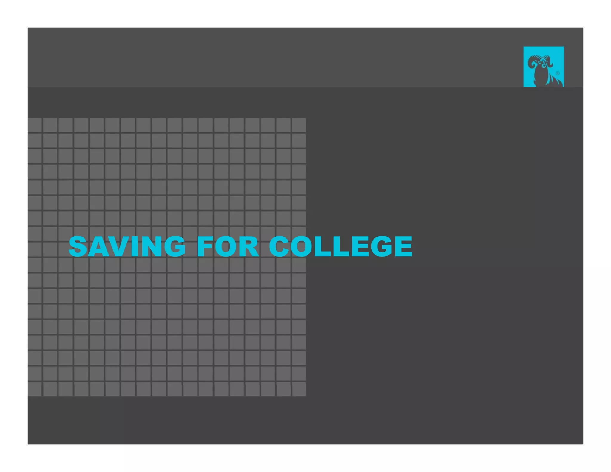 SAVING FOR COLLEGE
 