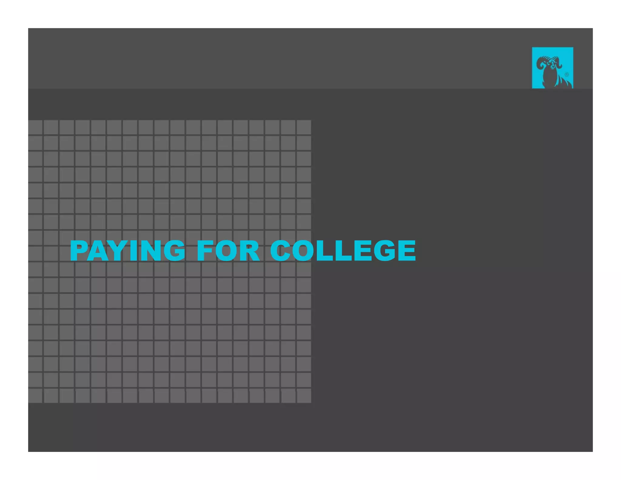 PAYING FOR COLLEGE
 