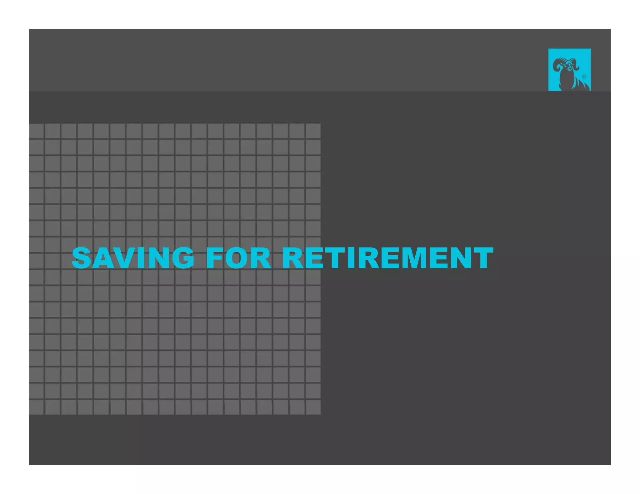 SAVING FOR RETIREMENT
 