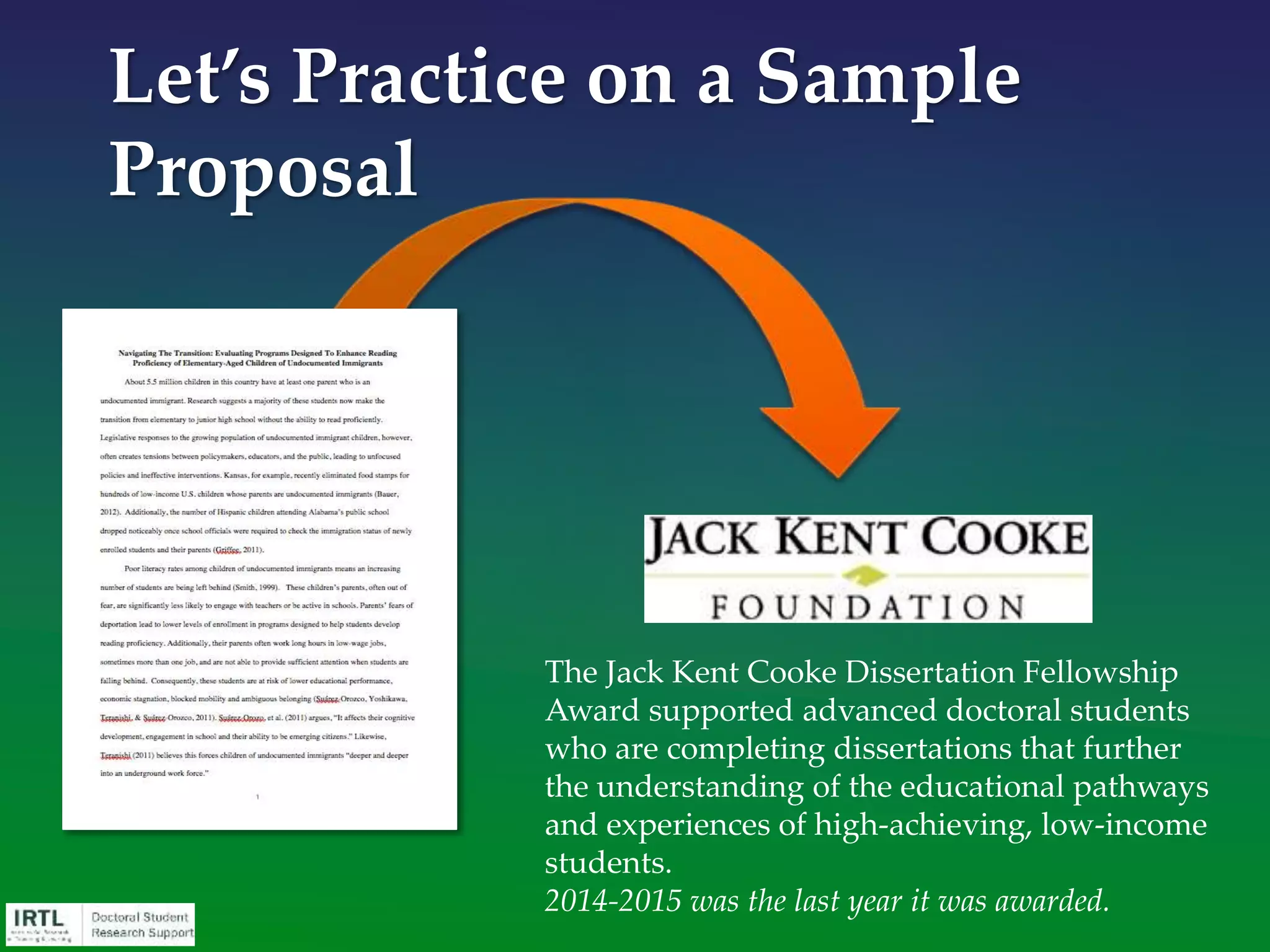 • Descriptive Title
• Abstract / Summary
• Overview / Narrative
• Significance
• Plan of work
• Background / Bibliography / Literature Review
• Previous experience or preliminary data
• Applicant / Environment narrative
• Budget
• Completion schedule
• Letters of recommendation
Components of a Grant
Application
 