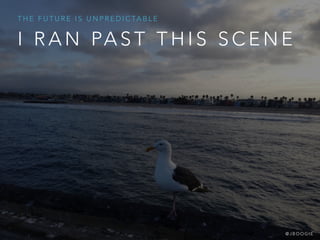 I R A N PA S T T H I S S C E N E
T H E F U T U R E I S U N P R E D I C TA B L E
@ J B O O G I E
 