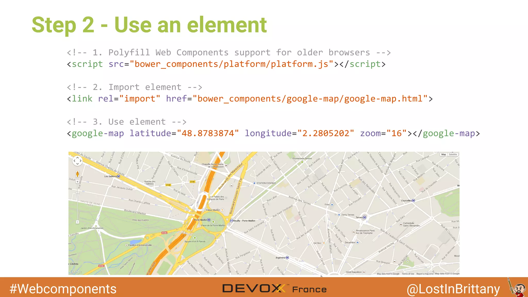 #Webcomponents @LostInBrittany Step 2 - Use an element 