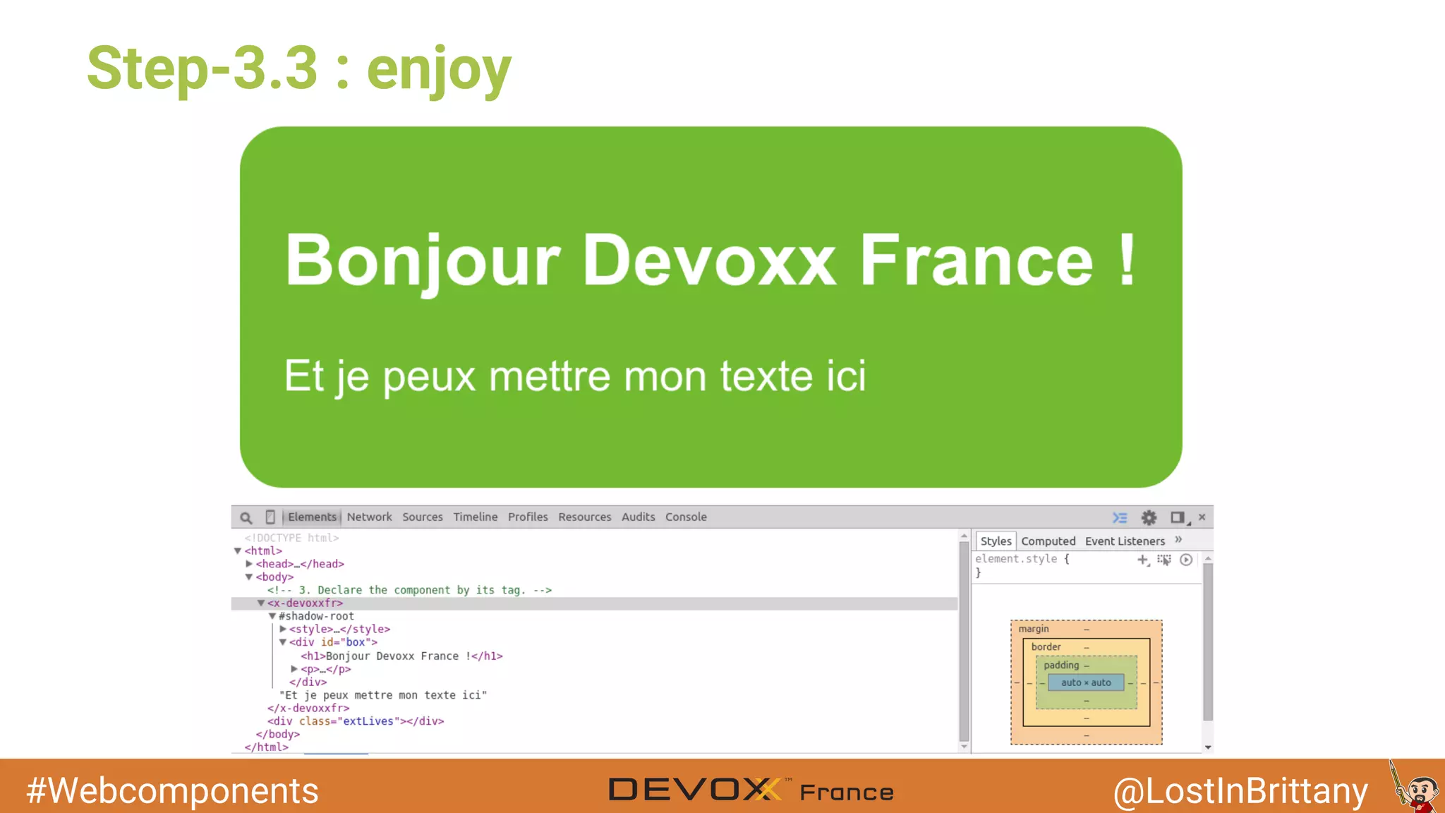#Webcomponents @LostInBrittany Step-3.3 : enjoy 