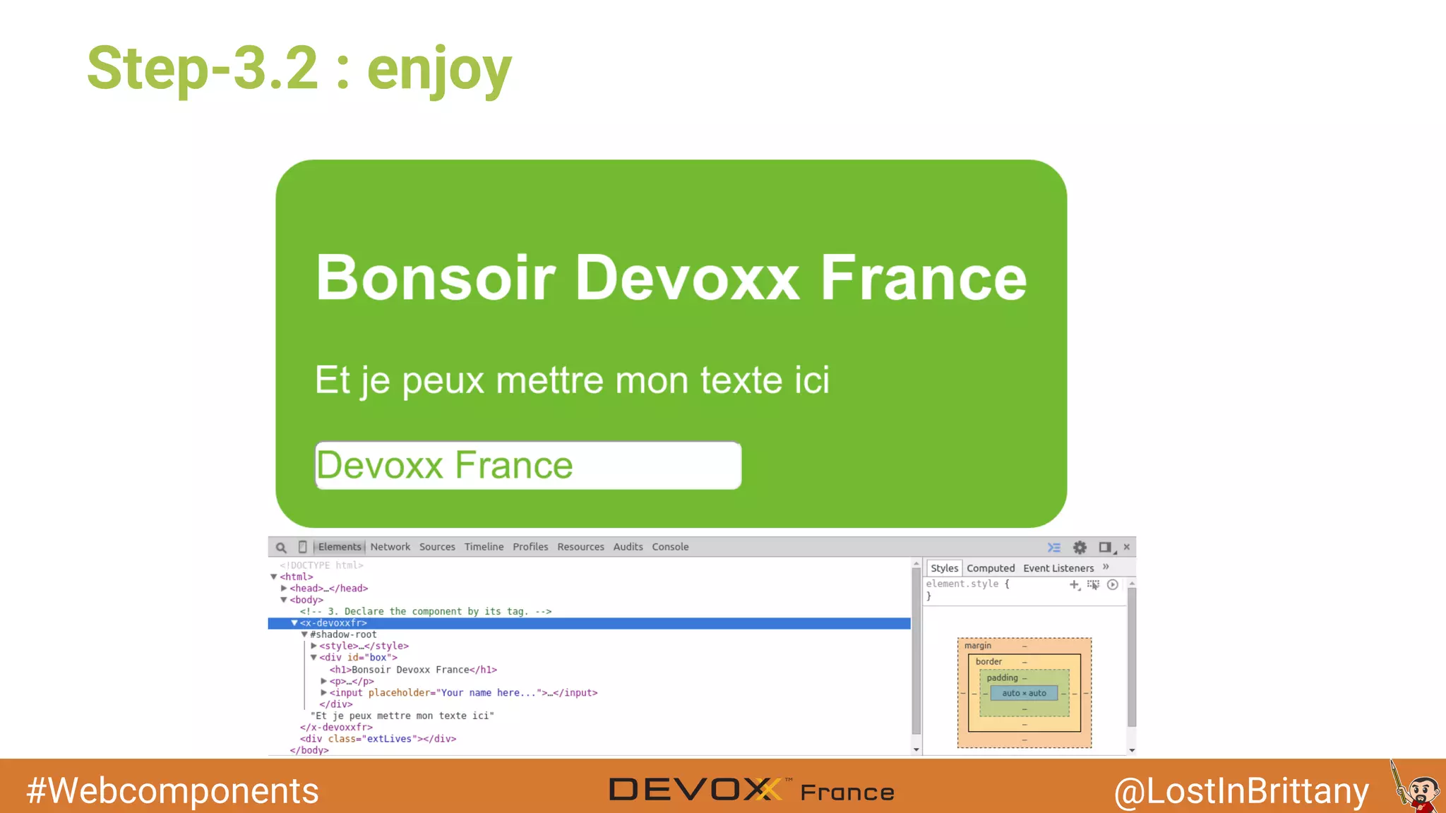 #Webcomponents @LostInBrittany Step-3.2 : enjoy 