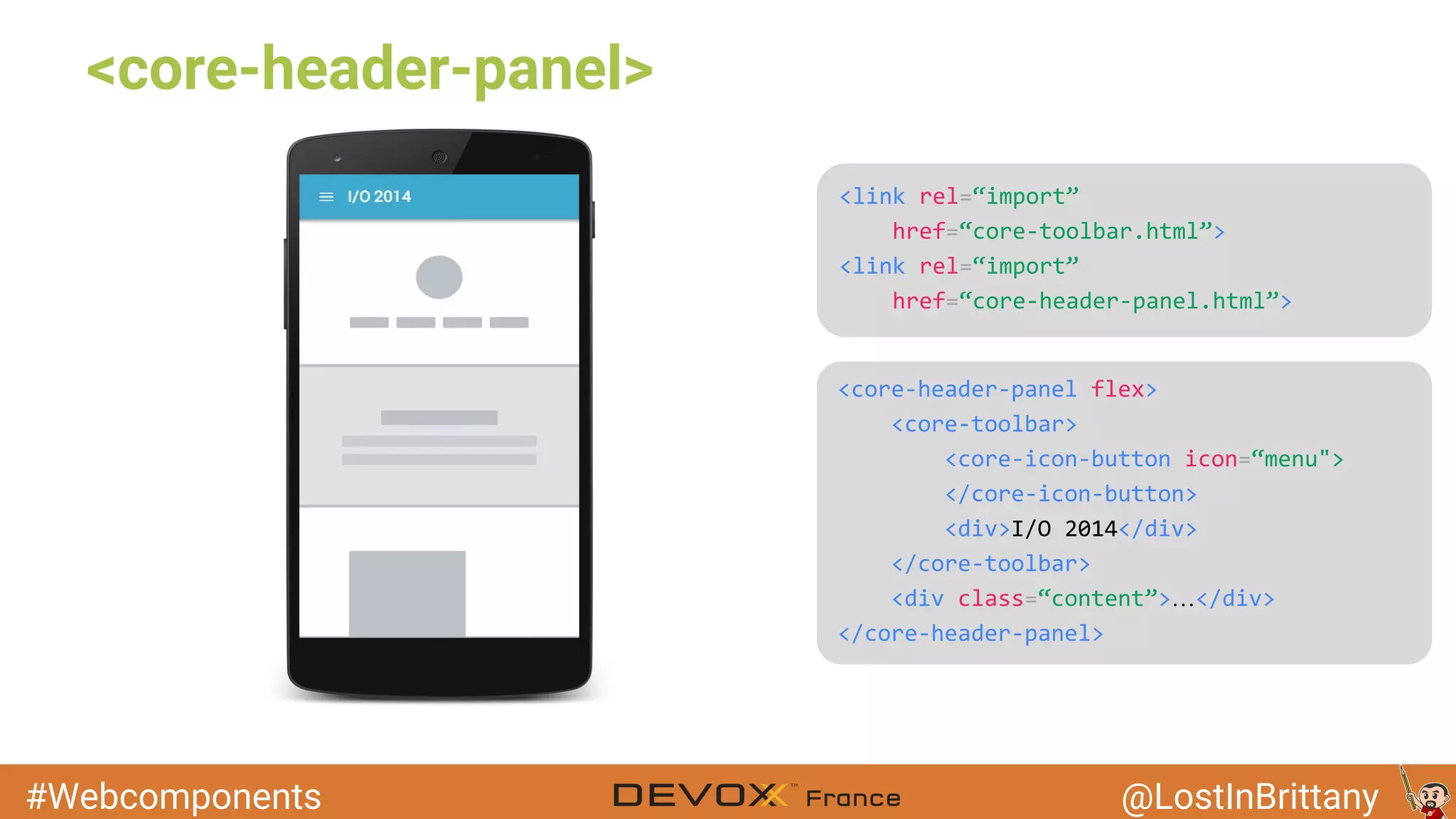 #Webcomponents @LostInBrittany <core-header-panel> … 