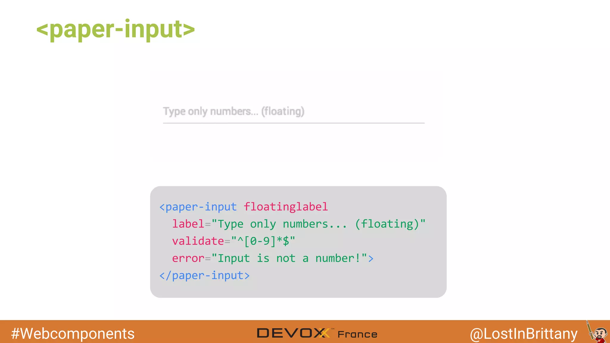 #Webcomponents @LostInBrittany <paper-input> 