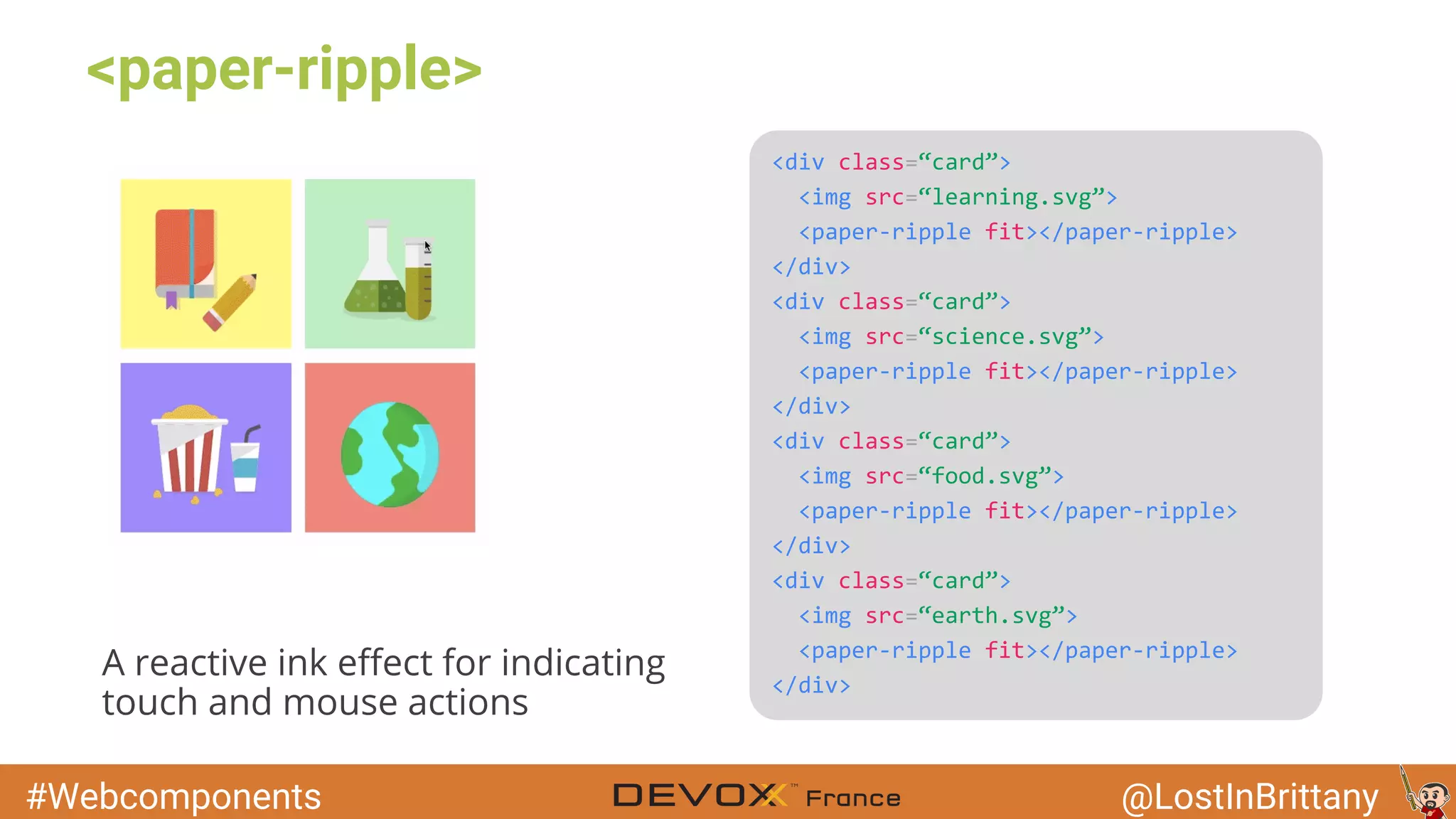 #Webcomponents @LostInBrittany <paper-ripple> A reactive ink effect for indicating touch and mouse actions 